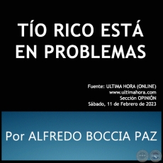 TO RICO EST EN PROBLEMAS - Por ALFREDO BOCCIA PAZ - Sbado, 11 de Febrero de 2023